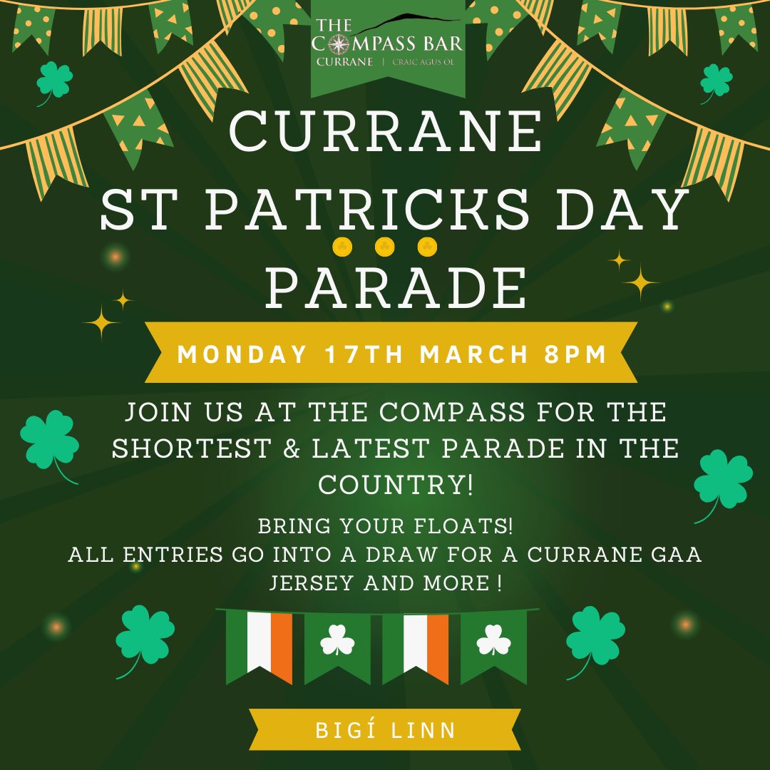 It’s time to start planning your floats! The annual  #Currane #StPatricksDay #Parade is coming up. The latest and shortest parade in the country! #CraicAgusOl