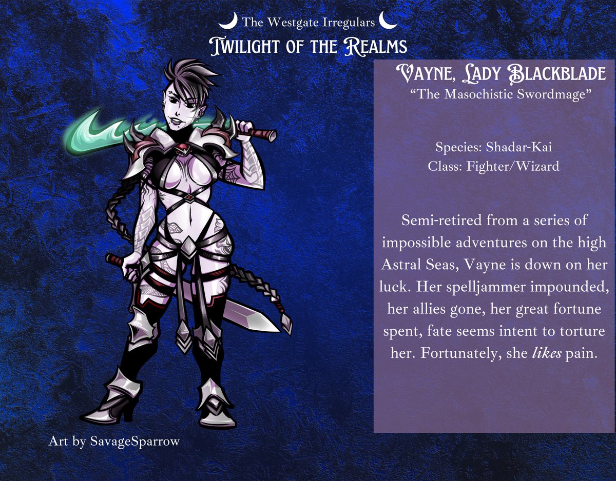 Tonight, Twilight falls at 6pm PT!

Our last character card features the notorious Vayne Blackblade, a Shadar-Kai pirate of the aetherial sea! A woman of extremes, will she be a friend or foe?