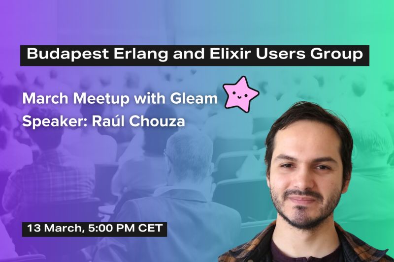 Calling all Erlangers, Elixir Alchemists, and Gleam enthusiasts! 🧙‍♂️ We’re excited to announce our next meetup on the 13th of March at the Erlang Solutions Budapest office. 🇭🇺

📅 Agenda: 
➡️ Gleam Warmup by Raúl Chouza – A deep dive into Gleam’s latest, tooling, types, modules,