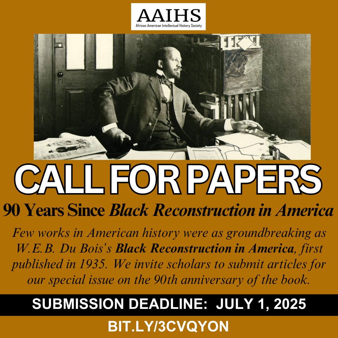 Global Black Thought, the official journal of the African American Intellectual History Society (AAIHS), is now accepting submissions for our special issue on the 90th anniversary of W.E.B. Du Bois’s book, Black Reconstruction in America.

bit.ly/3CvqyoN