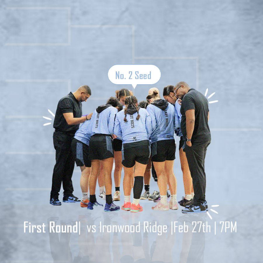 4A State playoffs begin!!  Come support your Lady Bolts in the Thunderdome tomorrow, 2/27 @ 7 pm as we open the 4A playoffs Vs Ironwood Ridge.  Let the journey begin!!