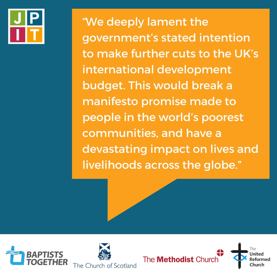 Leaders from the Baptist, Methodist and United Reformed Churches and Church of Scotland have criticised proposed cuts to the international development budget and urged the government to rethink. Full statement: jpit.uk/response-to-in…