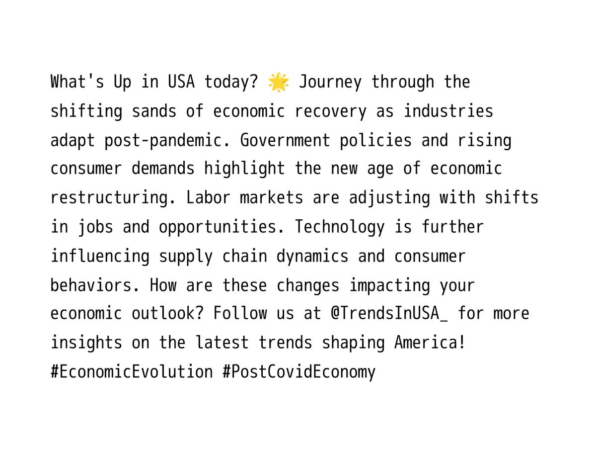 TrendsInUSA_'s tweet image. What's Up in USA today? 🌟 Journey through the shifting sands of economic recovery as industries adapt post-pandemic. Government policies and rising consumer demands highlight the new age of economic restructuring. @TrendsInUSA_ #EconomicEvolution