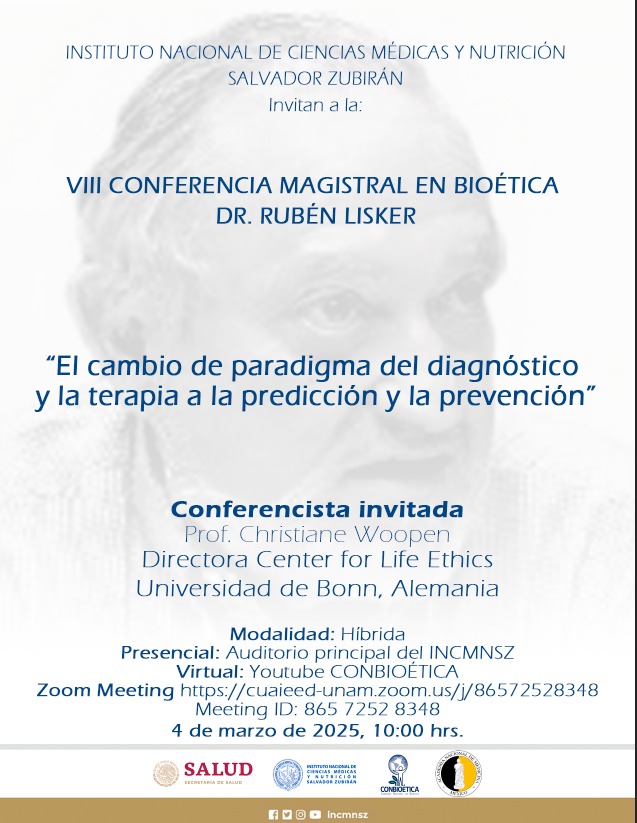 INCMNSZ_DirInv's tweet photo. ATENTA INVITACIÓN a la VIII Conferencia Magistral en Bioética.   Martes 4 de Marzo 2025, auditorio principal del INCMNSZ
@incmnszmx
¡Los y las esperamos!  
Más información en la imagen 👇👇 https://t.co/3nzPiqICdq