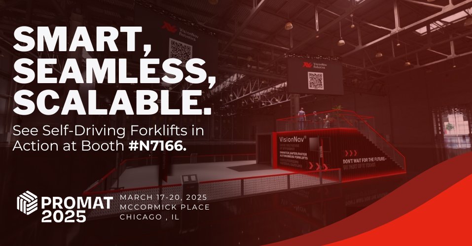 🤖 The Future of Warehouse Automation is Coming to #ProMat2025! 🚀

Join VisionNav Robotics at Booth #.N7166 for an exclusive preview of the next generation of material handling solutions. We’re unveiling game-changing capabilities that will revolutionize your operations.