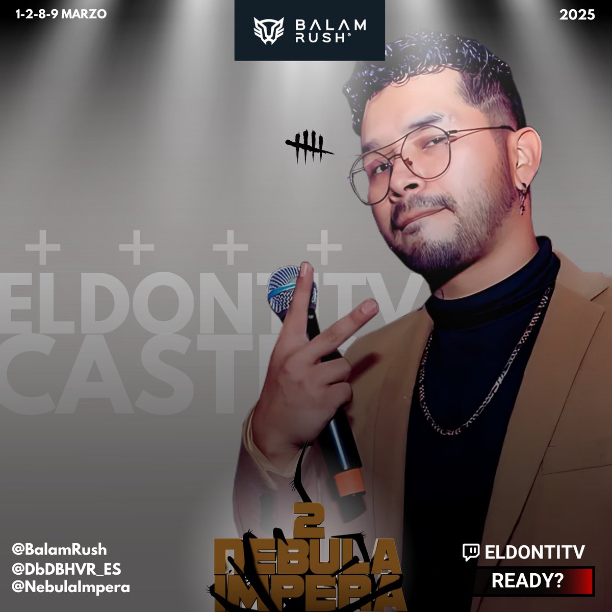 Nebula Impera (@nebulaimpera) on Twitter photo CASTER NEBULA IMPERA 2 @ElDont - Torneo patrocinado por <a href="/BalamRushMX/">Balam Rush</a> - 1,2,8,9 de Marzo 🔥 Nos vemos en la niebla 😎 <a href="/DbDBHVR_ES/">Dead by Daylight ES</a> @deadbydaylight #deadbydaylight #twitch CASTER NEBULA IMPERA 2 @ElDont - Torneo patrocinado por <a href="/BalamRushMX/">Balam Rush</a> - 1,2,8,9 de Marzo 🔥 Nos vemos en la niebla 😎 <a href="/DbDBHVR_ES/">Dead by Daylight ES</a> @deadbydaylight #deadbydaylight #twitch