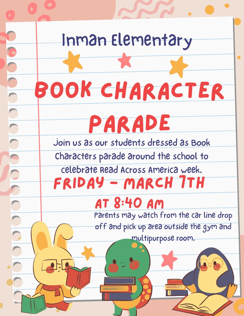 We can't wait to celebrate Read Across America next week!  We will end the week with a Character Parade.  Students who are dressed as a book character can parade through the halls as their favorite character.  Parents may watch the parade outside the gym and multipurpose room.