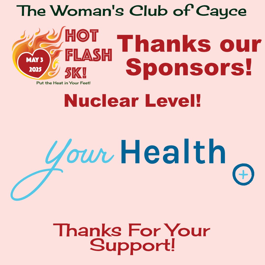 We want to thank Your Health for being a Nuclear Level sponsor for the 2nd year in a row!  We're excited to work with you again this year!

Your business can also be a sponsor of the Hot Flash 5K.  Please message us with your contact info.

#timeforahotflashincayce