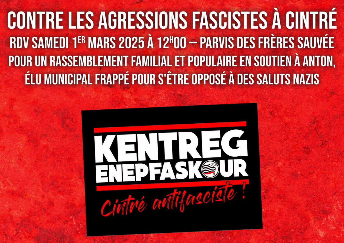 Contre les agressions fascistes à Cintré ! 
RDV samedi 1er mars 2025 – Parvis des frères Sauvée

Pour un rassemblement familial et populaire en soutien à Anton, élu municipal frappé pour s'être opposé à des saluts nazis.

Kentreg Enepfaskour !
Cintré Antifasciste !
🚩🏁

#Antifa