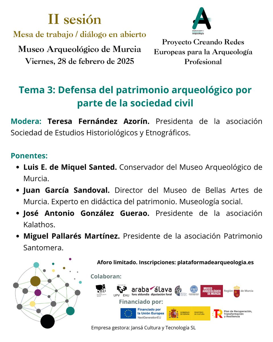 El tercer tema que abordaremos el próximo viernes 28 en Murcia, es el de la Defensa del patrimonio arqueológico por parte de la sociedad civil. 
Inscripciones en: plataformadearqueologia.es/sesiones/crean…
#CreandoRedesEuropeasArqueologíaProfesional  #arqueología #profesión