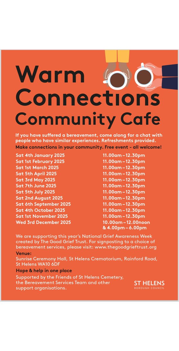 Dates for the Warm Connections Cafe, St Helens Crematorium. Have a chat, share experiences. <a href="/CoopFuneralcare/">Co-op Funeralcare</a> will bring refreshments and willing listeners. <a href="/coopuk/">Co-op</a> <a href="/janeross_coop/">Jane Ross</a> <a href="/bloomer_tim/">Tim Bloomer</a> <a href="/faybowden/">Fay Bowden</a> <a href="/Madhusu77420501/">Madhusudhan Roy</a> <a href="/CoopSueG/">Sue Green</a> <a href="/FOSCG1/">St.Helens Cemetery (QAVS)</a> <a href="/sthelenscouncil/">St Helens Borough Council</a>