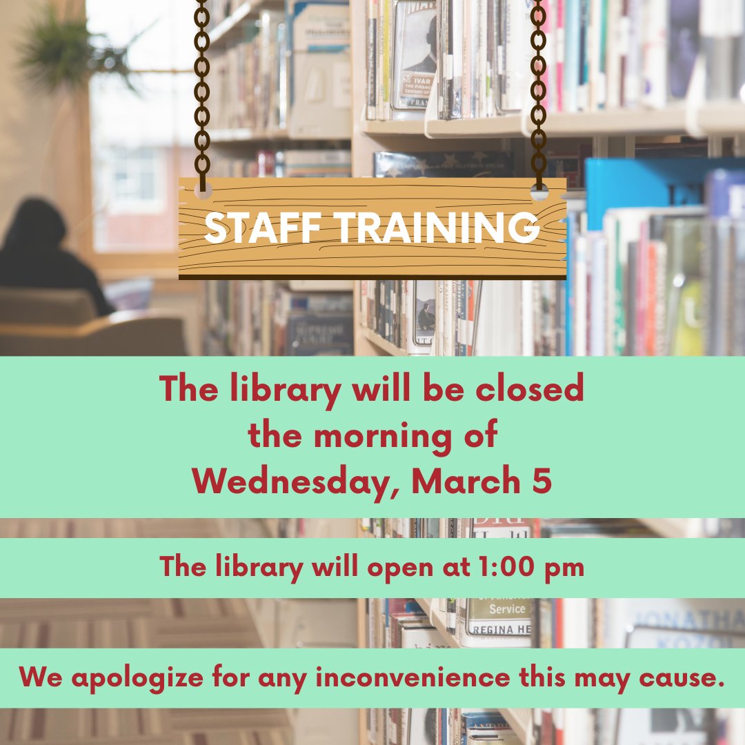 The library will be closed the morning of Wednesday, March 5 to allow for staff training. The library will open at 1:00 pm.

We apologize for any inconvenience this may cause.