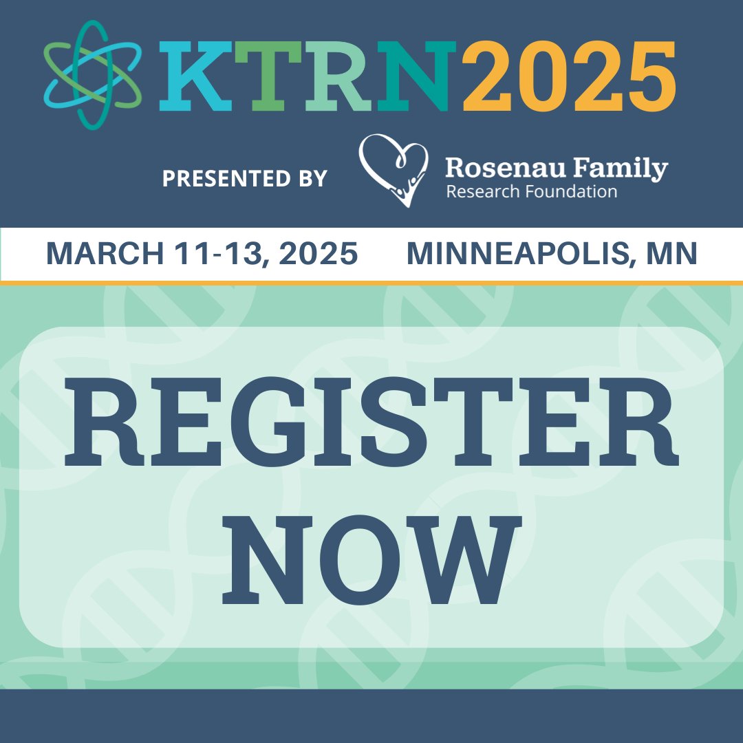 Register for KTRN 2025 by Friday, February 28th: rosenaufoundation.org/ktrn