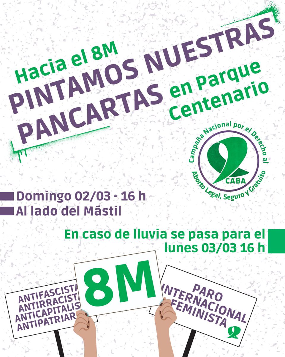 CampAbortoCABA's tweet photo. 💚Nos preparamos para el 8M: Paro Internacional Feminista Antifascista Antiracista Anticapitalista y Antipatriarcal💚

¡Sumate este domingo 2 de marzo, a las 16 h a pintar los carteles para la marcha del 8M! 

Te esperamos en Parque Centenario, al lado del mástil. https://t.co/V4Dil3SrTB