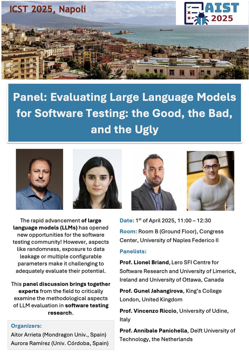Aitor Arrieta (@aitorarrieta) on Twitter photo Interested in LLMs for software testing? Join us the 1st of April in Napoli for the panel "Evaluating LLMs for Software Testing: the Good, the Bad and the Ugly". The list of panelist include <a href="/lionel_c_briand/">Lionel Briand</a>, <a href="/guneli_j/">Gunel Jahangirova</a>, <a href="/p1ndsvin/">Vincenzo Riccio</a> and <a href="/AnniPanic/">Annibale Panichella</a>.
cc: <a href="/aurora_rq/">Aurora Ramírez</a> Interested in LLMs for software testing? Join us the 1st of April in Napoli for the panel "Evaluating LLMs for Software Testing: the Good, the Bad and the Ugly". The list of panelist include <a href="/lionel_c_briand/">Lionel Briand</a>, <a href="/guneli_j/">Gunel Jahangirova</a>, <a href="/p1ndsvin/">Vincenzo Riccio</a> and <a href="/AnniPanic/">Annibale Panichella</a>.
cc: <a href="/aurora_rq/">Aurora Ramírez</a>