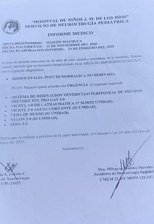 #26Feb #Caracas #ServicioPúblico 
Paciente de 4 años de edad sufrió un derrame cerebral y se encuentra en el hospital J.M. de los Ríos, en Caracas. 

Amerita ser intervenido quirúrgicamente y su familia no cuenta con los recursos necesarios para costear los insumos médicos.