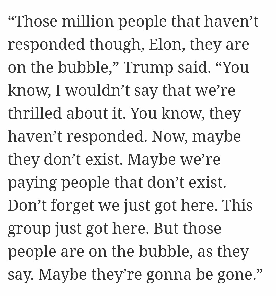 FEBRUARY 26, 2025:  Regarding the demented lunacy in the below screenshot:   I won’t spend much time explaining that those million include his own Pentagon, FBI, CIA, HHS, etc.  I knew when I voted for him (3rd time) that this guy is a 100% total BS'er who doesn't think or care