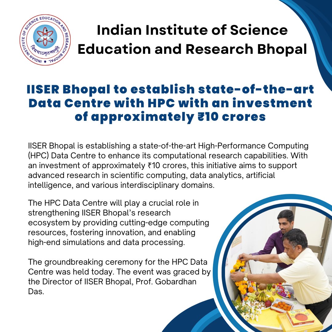 IISER Bhopal to establish state-of-the-art Data Centre with HPC with an investment of approximately ₹10 crores.