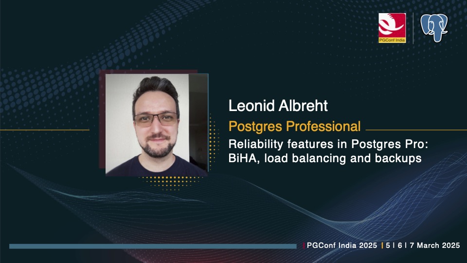 PostgreSQL India (@pgconfindia) on Twitter photo Leonid Albreht from <a href="/PostgresPro/">PostgresProfessional</a> will present Reliability features in Postgres Pro: BiHA, load balancing, and backups at <a href="/PGConfIndia/">PostgreSQL India</a>, the PostgreSQL conference. Register at pgconf.in as soon as possible, as tomorrow is the last registration day.
#PostgreSQL Leonid Albreht from <a href="/PostgresPro/">PostgresProfessional</a> will present Reliability features in Postgres Pro: BiHA, load balancing, and backups at <a href="/PGConfIndia/">PostgreSQL India</a>, the PostgreSQL conference. Register at pgconf.in as soon as possible, as tomorrow is the last registration day.
#PostgreSQL