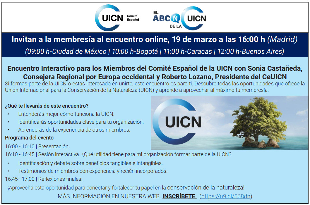 🌍Encuentro Interactivo UICN🌍
📅19 de marzo | 16:00 h  | 🖥️ Evento virtual
🔹 Con Sonia Castañeda (UICN) y Roberto Lozano (CeUICN)
🔹 Descubre cómo aprovechar al máximo la membresía UICN
🔹 Conéctate con la comunidad de conservación
📢 Inscripciones en us02web.zoom.us/meeting/regist…