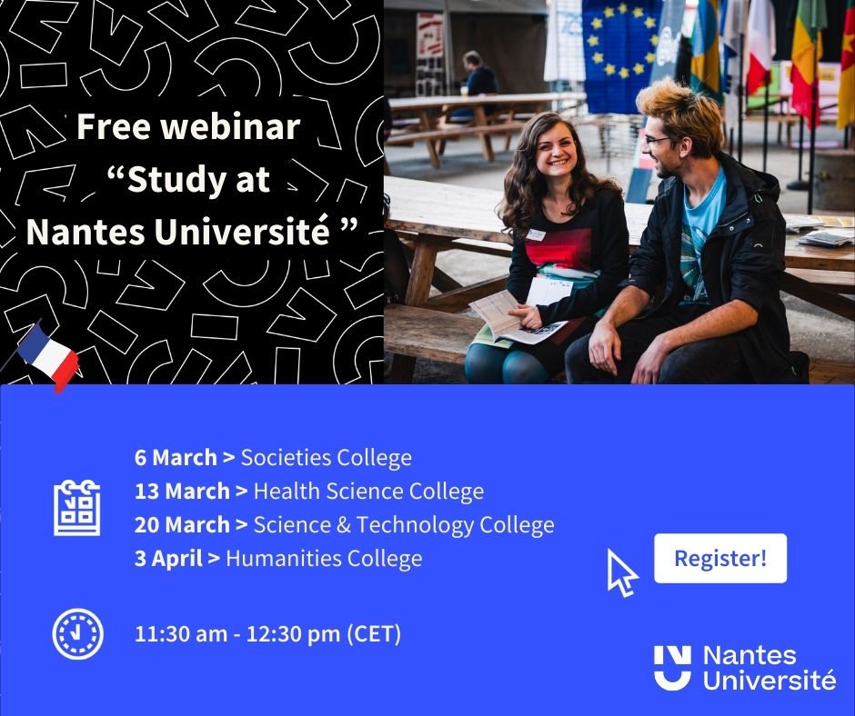 Would you like to study in France? Are you looking for a uni where you can continue your studies and fulfill your potential? 
From 6March-3April, <a href="/NantesUniv/">Nantes Université</a> is organising a series of webinars for international students wishing to study in France.
english.univ-nantes.fr