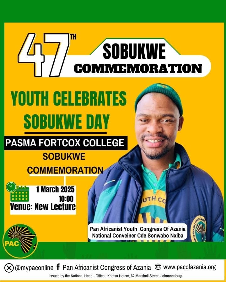 During this month the PAC Youth joins the nation in commemorating the life and legacy of our beloved leader, Robert Sobukwe, a champion of African liberation. We remember his selfless dedication to the fight against apartheid, and his unwavering commitment to the cause of Pan