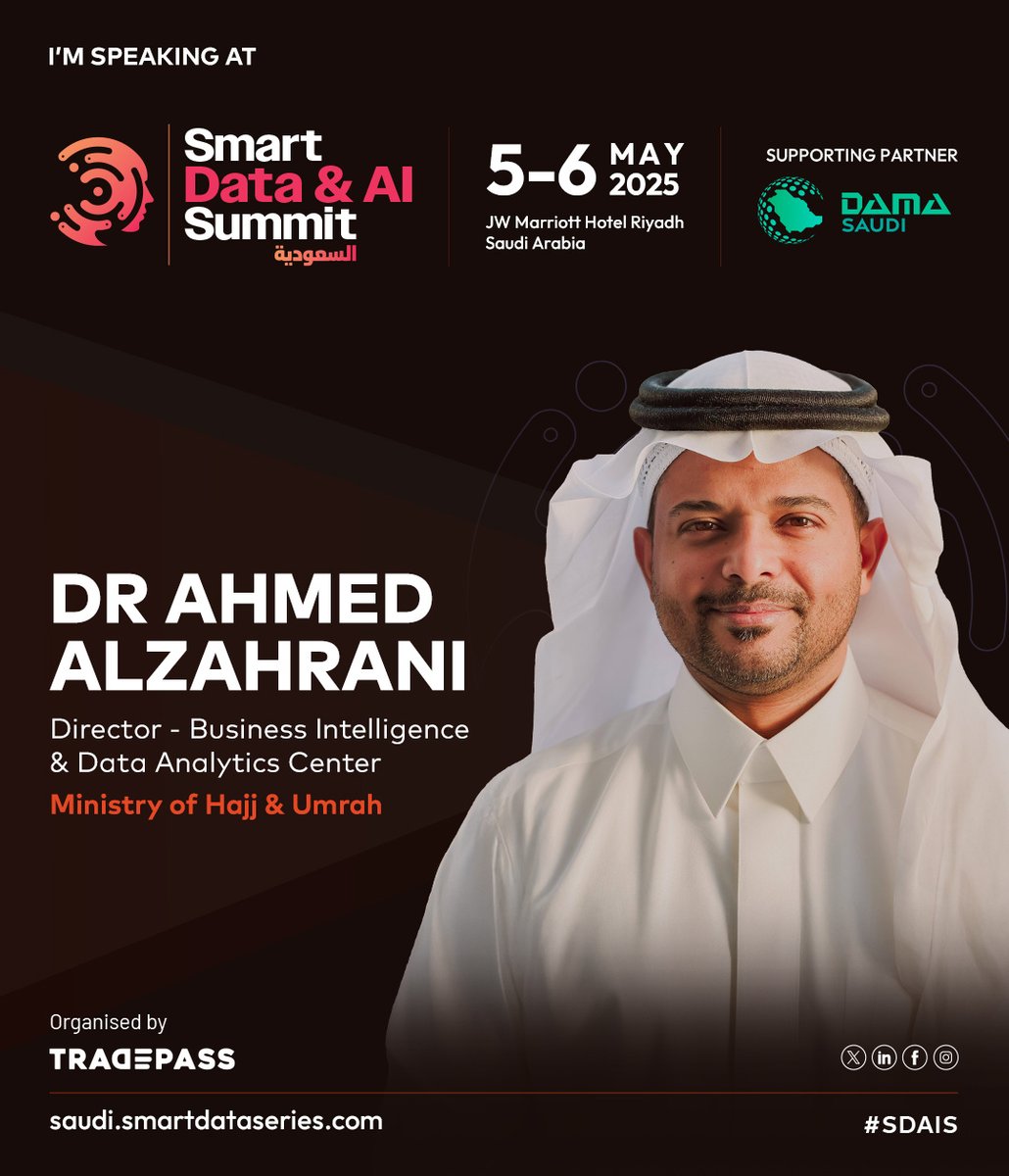 Tradepassglobal's tweet image. Thrilled to welcome Dr. Ahmed Alzahrani, BI &amp;amp; Data Analytics Director at the Ministry of Hajj &amp;amp; Umrah, as a VIP Speaker at #SmartDataAISummit 2025 – Saudi Arabia!

Join us May 5-6 in Riyadh to explore data &amp;amp; AI innovations.

🔗 Register: hubs.la/Q038xPF10

#SDAISummit