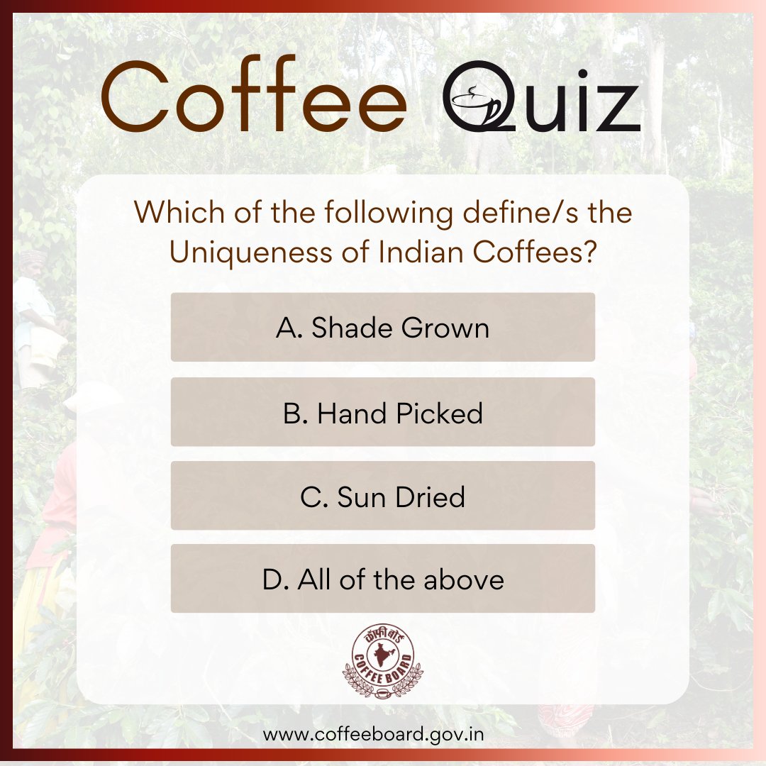 CoffeeboardI's tweet image. India’s Finest Brew!
Grown in harmony with nature, nurtured with care, &amp;amp; processed using time-honored techniques - India&apos;s coffee carries a story in every sip☕️
Guess what makes it so special? Drop your answers below👇

#Indiacoffee #justquizzing #QuizTime #IndianTrivia #India