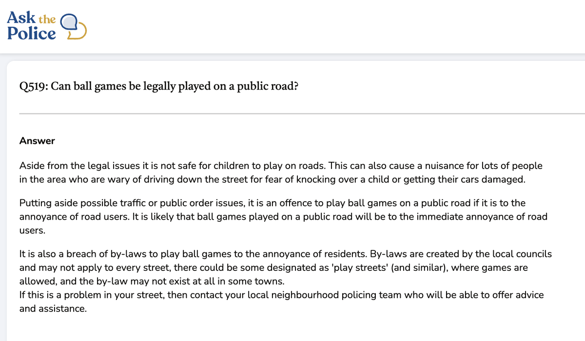 This is the official Police response to whether children can play in the street.

Motornormativity exists everywhere, in this case, prioritising the potential feelings of drivers over the independence of children. How utterly depressing.