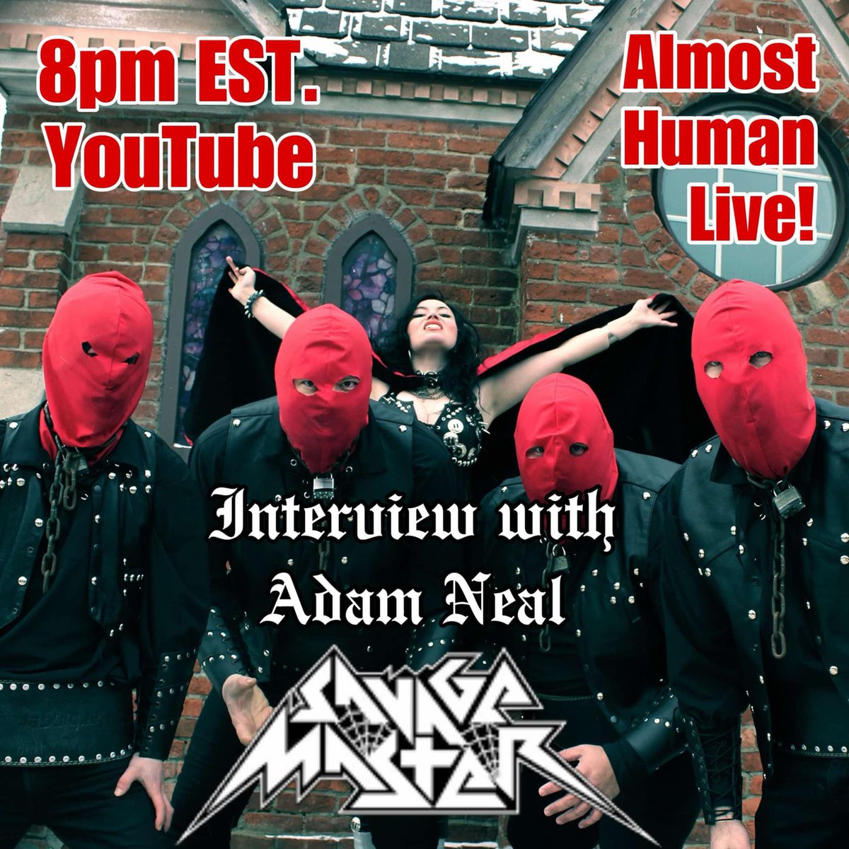 Tonight live at 8 on the Almost Human YouTube channel we’ll be joined by Adam Neal from the band SAVAGE MASTER.