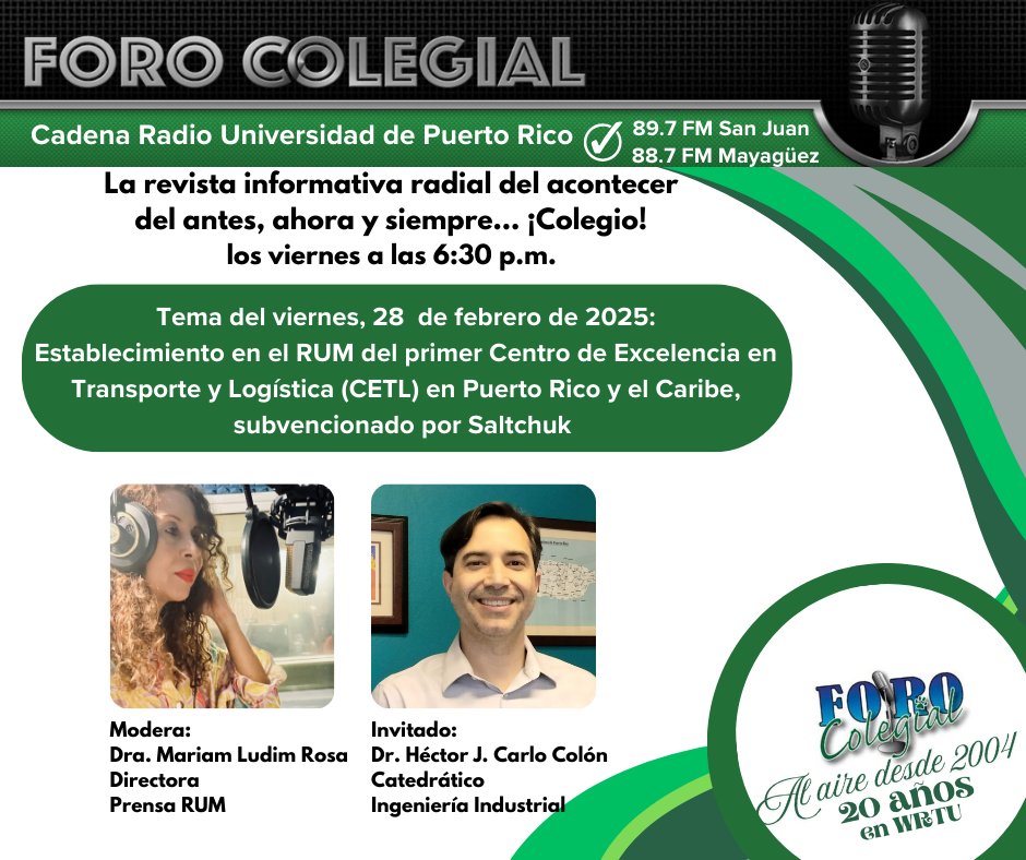 LOS VIERNES EN LA TARDE SON DE FORO COLEGIAL
Este viernes, 28 de febrero de 2025, el doctor Héctor Carlo, catedrático de Ingeniería Industrial nos habla sobre la creación en el RUM del primer Centro de Excelencia en Transporte y Logística (CETL) en Puerto Rico y el Caribe.