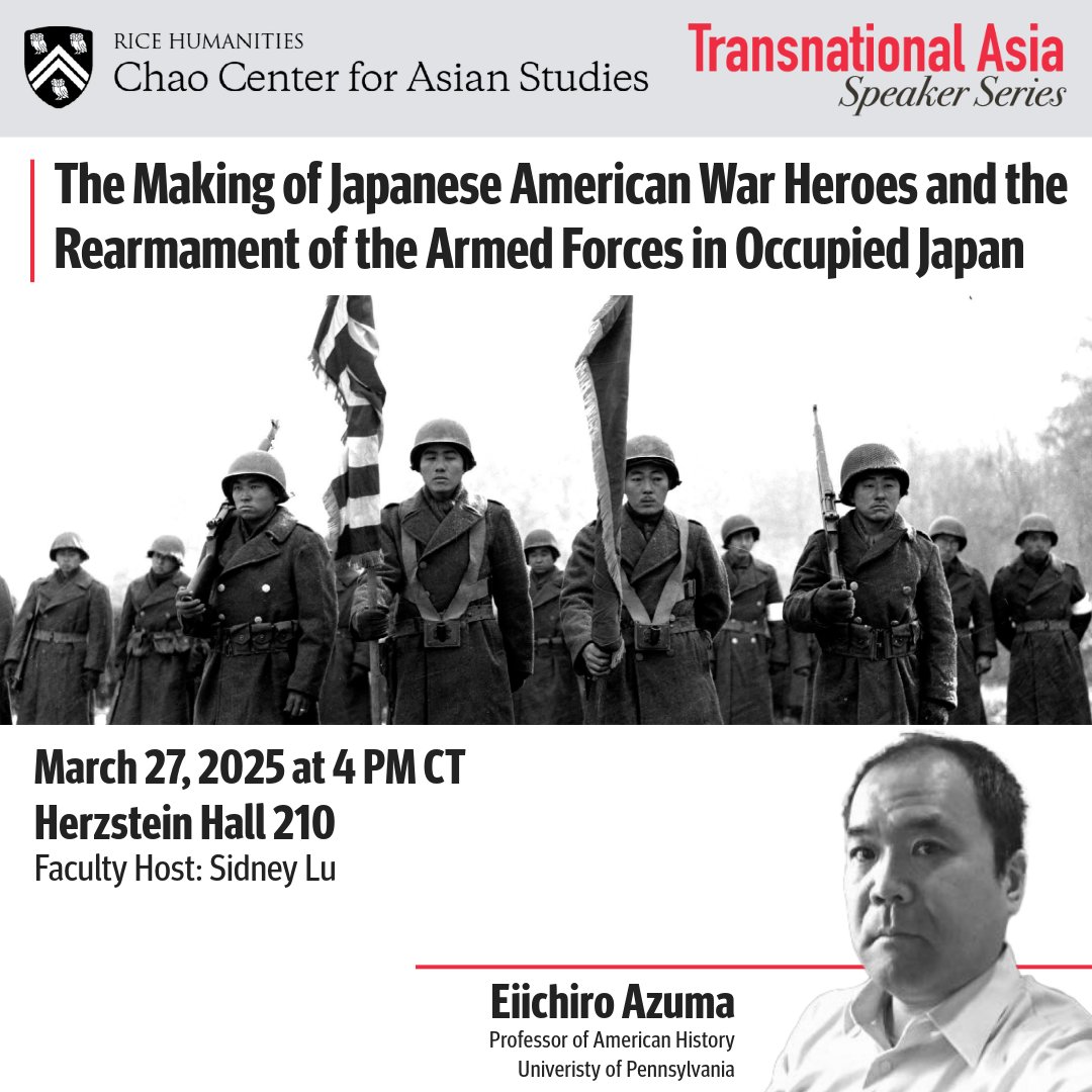 Join us as Eiichiro Azuma presents "The Making of Japanese American War Heroes and the Rearmament of the Armed Forces in Occupied Japan."
📅 Mar 27, 2025 @ 4pm
📍 Rice University, Herzstein Hall, Rm 210
#RiceAsianStudies #RiceHumanities #RiceUniversity #JapaneseAmericans #WWII