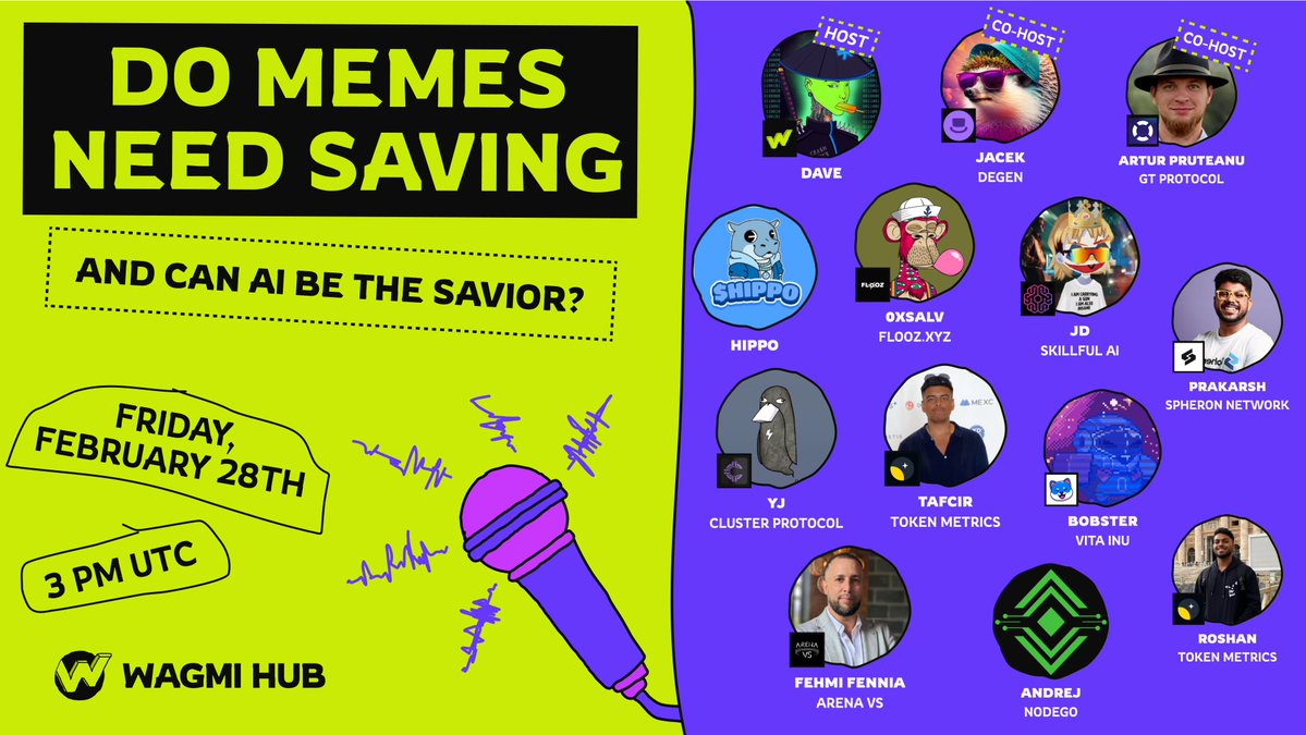 WAGMI HUB (@wagmihub) on Twitter photo π Do Memes Need Saving, and Can AI Be the Savior?
π Date: Friday, February 28th, 2025
β° Time: 3 PM UTC
π Join: x.com/i/spaces/1LyxBβ¦
π Guest List:
1. Jacek, Degen <a href="/degentokenbase/">Degen π©</a>
2. Artur Pruteanu, <a href="/GT_Protocol/">GT Protocol</a>
3. 0xsalv β <a href="/flooz_xyz/">Flooz.xyz</a>
4. JD β <a href="/SkillfulAI/">Skillful AI</a>
5. YJ β π Do Memes Need Saving, and Can AI Be the Savior?
π Date: Friday, February 28th, 2025
β° Time: 3 PM UTC
π Join: x.com/i/spaces/1LyxBβ¦
π Guest List:
1. Jacek, Degen <a href="/degentokenbase/">Degen π©</a>
2. Artur Pruteanu, <a href="/GT_Protocol/">GT Protocol</a>
3. 0xsalv β <a href="/flooz_xyz/">Flooz.xyz</a>
4. JD β <a href="/SkillfulAI/">Skillful AI</a>
5. YJ β