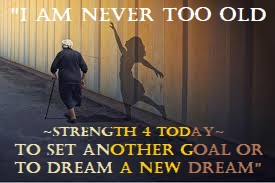 Strengthfor2day's tweet image. "I Am Never Too Old To Set Another Goal
Or To Dream A New Dream"

#Never2Old #AnotherGoal #DreamNew #RecoveryPosse #Strengthfor2day