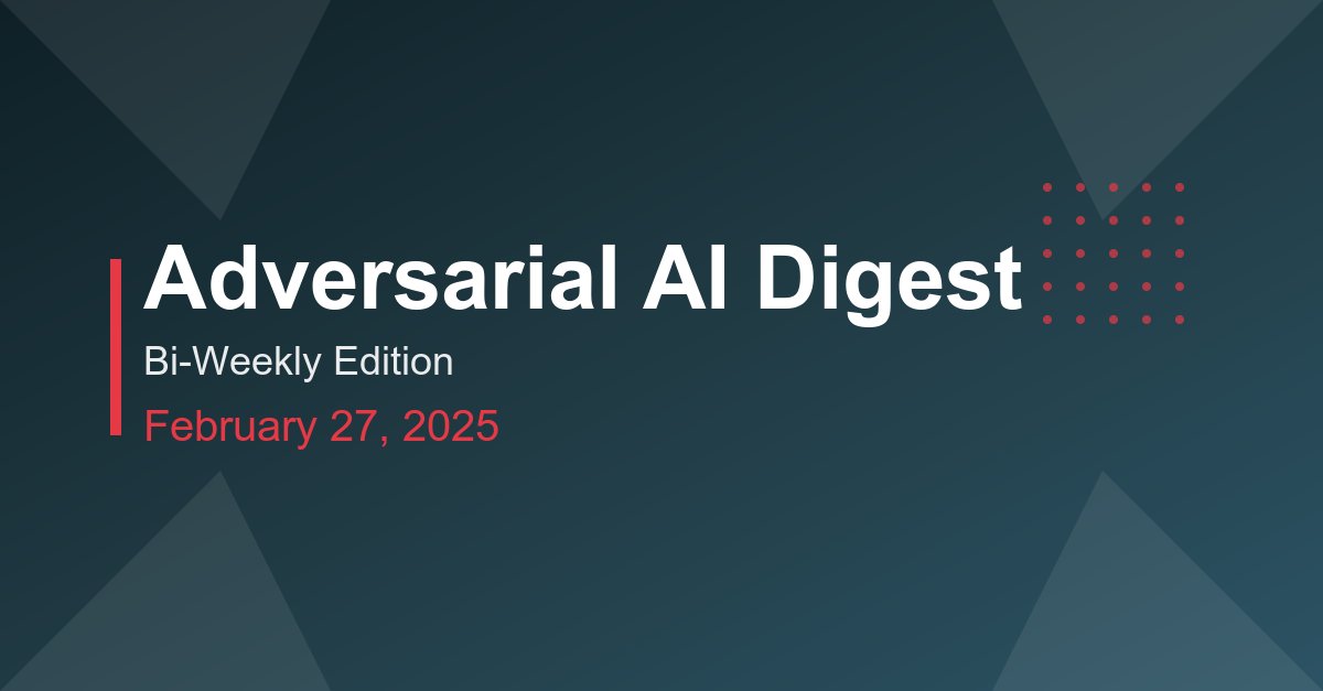 Adversarial AI Digest - 27 February, 2025 

A digest of AI security research, insights, reports, upcoming events, and tools &amp; resources. Follow AI Security updates on Twitter and LinkedIn group for more.

🔍 Insights
🟠 How to Hack AI Agents and Applications – Joseph Thacker