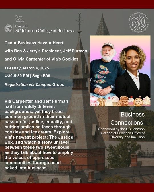 Olivia Carpenter '22 will be speaking at Cornell alongside Jeff Furman, President of Ben &amp; Jerry's! Tuesday, March 4th, 4:30-5:30pm at Sage B06. Olivia is the founder and owner of local Via's Cookies!