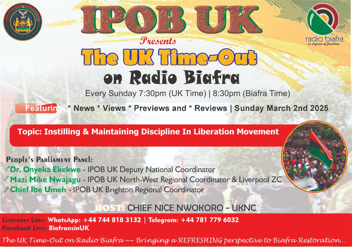 *Join us, THIS, Sunday, March 2nd, 2025; 7:30pm (UK Time) &amp; 8:30pm (in Biafraland). Listen and learn MORE about Why/How Discipline in Liberation Movement is a MUST.*

Kindly SHARE widely. Tune in &amp; STAY tuned. Get your family &amp; friends to listen in &amp; phone in too on these Nos: