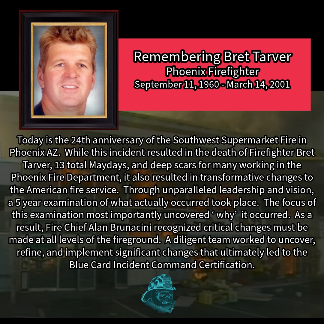 BlueCardHZ's tweet photo. Remembering Firefighter Bret Tarver 
Today, we honor the memory of Firefighter Bret Tarver and reflect on the lessons learned from the Southwest Supermarket Fire that occurred on March 14, 2001 in Phoenix, AZ.
His sacrifice led to critical changes in firefighter survival, rapid intervention, and commercial fire operations—lessons that continue to shape the fire service today.

We will never forget. Rest in peace, Brother.