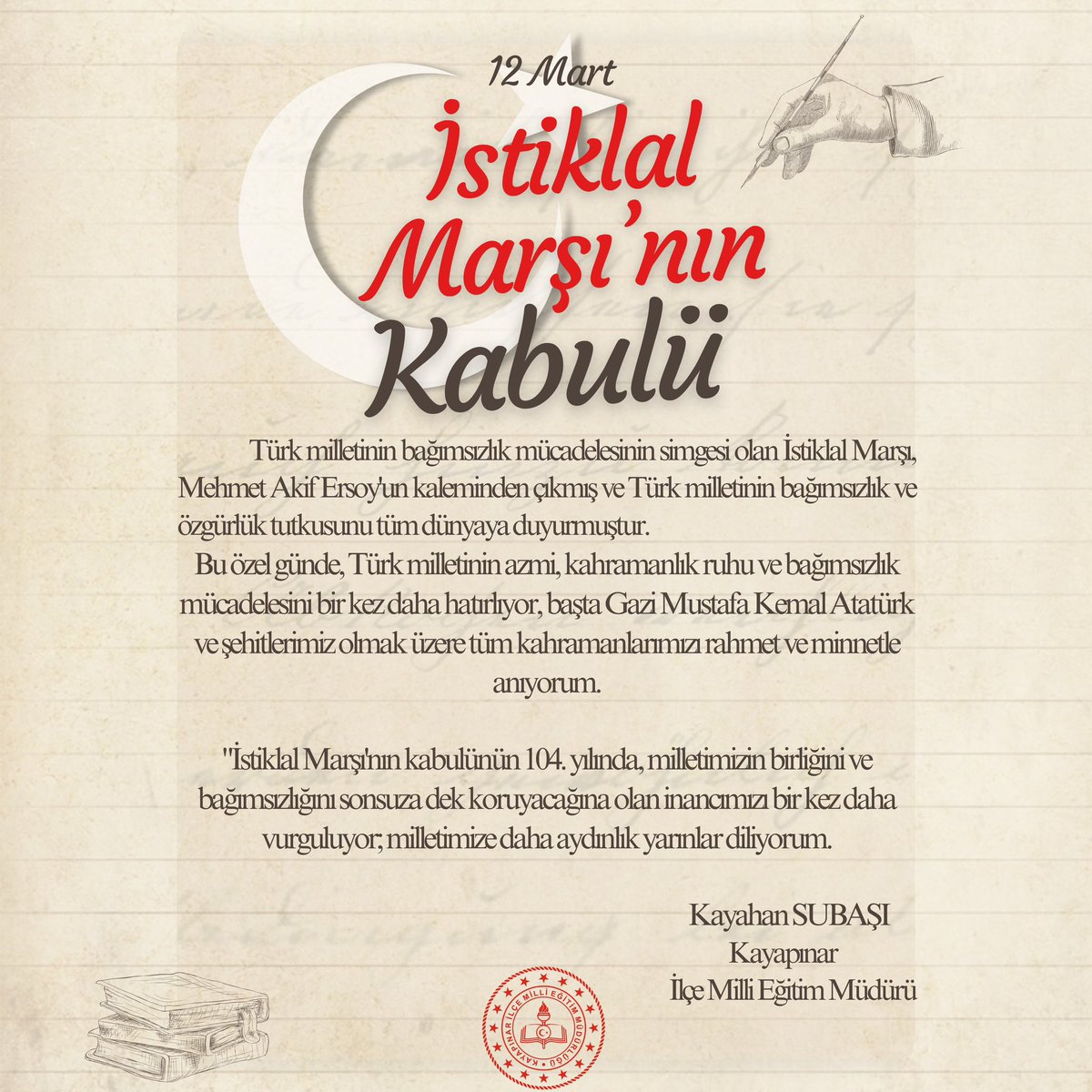 İlçe Milli Eğitim Müdürümüz Kayahan Subaşı’nın 12 Mart İstiklal Marşı’nın Kabulü ve Mehmet Akif Ersoy’u Anma Günü Mesajı 🇹🇷