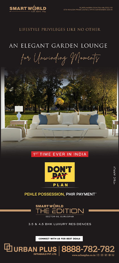 UrbanPlus's tweet image. Smartworld – The Edition!
Lifestyle Privileges Like No Other

An Elegant Garden Lounge for Unwinding Moments.

FIRST TIME IN INDIA
✨ Don&apos;t Pay Payment Plan- Pehle Possession, Phir Payment Plan!

📞8888-782-782 or Visit: urbanplus.co.in
#Smartworld #TheEdition #UrbanPlus