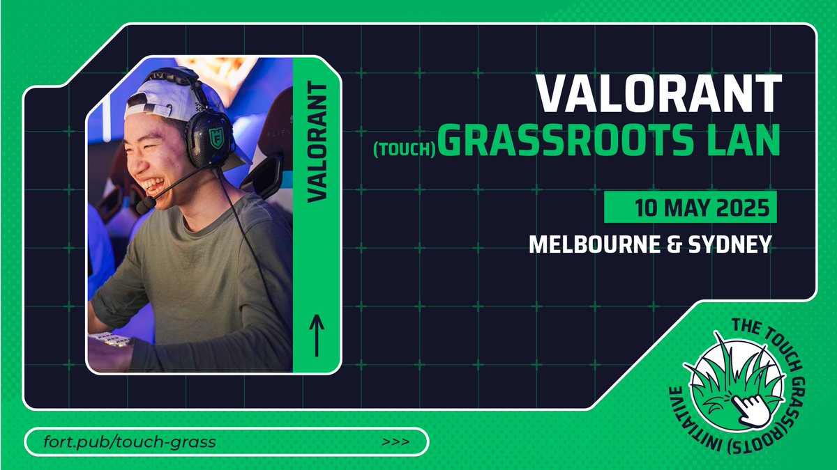 First off the rank is Valorant.

🗓️ 10th May 🗓️
5v5.
8 teams MAX.
$1000 AUD prize pool.

If you're interested, go to this link and submit an expression of interest for Melbourne or Sydney: fort.pub/touch-grass