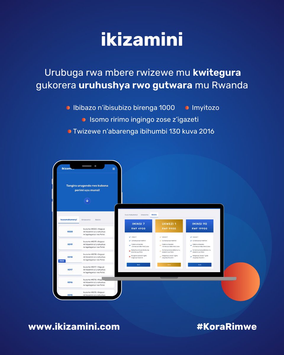 Tested, Approved, and Trusted.
ikizamini.com

#KoraRimwe