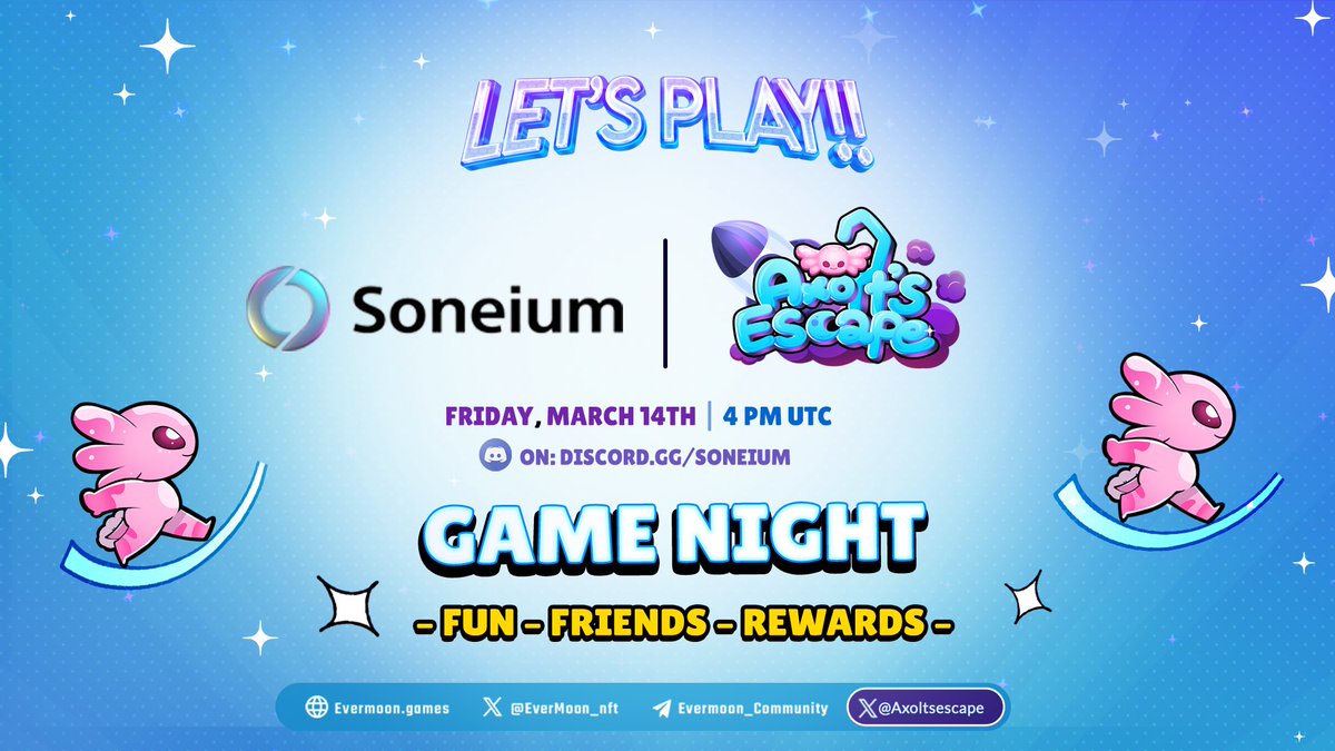 🎮 Soneium Game Night ft. Evermoon! 🎮
Get ready for an epic showdown with Axolt’s Escape — Win $100 USDT &amp; Evermoon’s Soneium NFT Capsule: Hypernova loaded with rewards with <a href="/EverMoon_nft/">Evermoon Games</a> &amp; <a href="/soneium/">Soneium 💿</a> 

📅 Friday, March 14 | 4 PM UTC 
📍 Soneium Discord discord.gg/soneium 
.