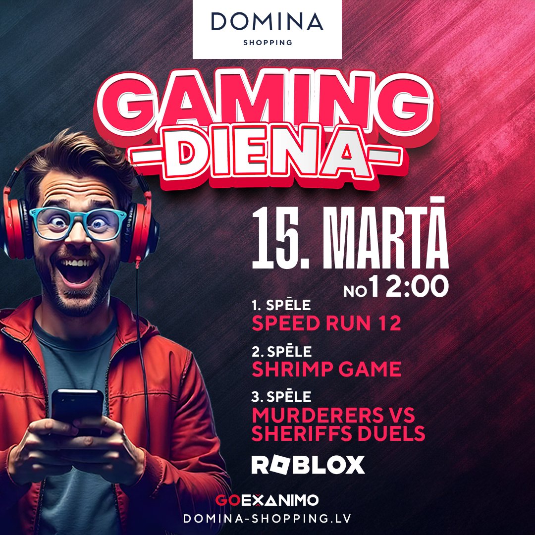 🔥 GAMERS, ATTENTION! 🔥
15. martā skolēnu brīvlaikā Dominā notiks ROBLOX turnīrs!
Pierādi savas prasmes un cīnies par balvām!
📅 Kad? 15. martā
🕛 Cikos? 12:00–18:00
📍 Kur? Domina Shopping centrālajā laukumā
🎁 Bagātīgs balvu fonds no mūsu nomniekiem + Dominas dāvanu kartes!
