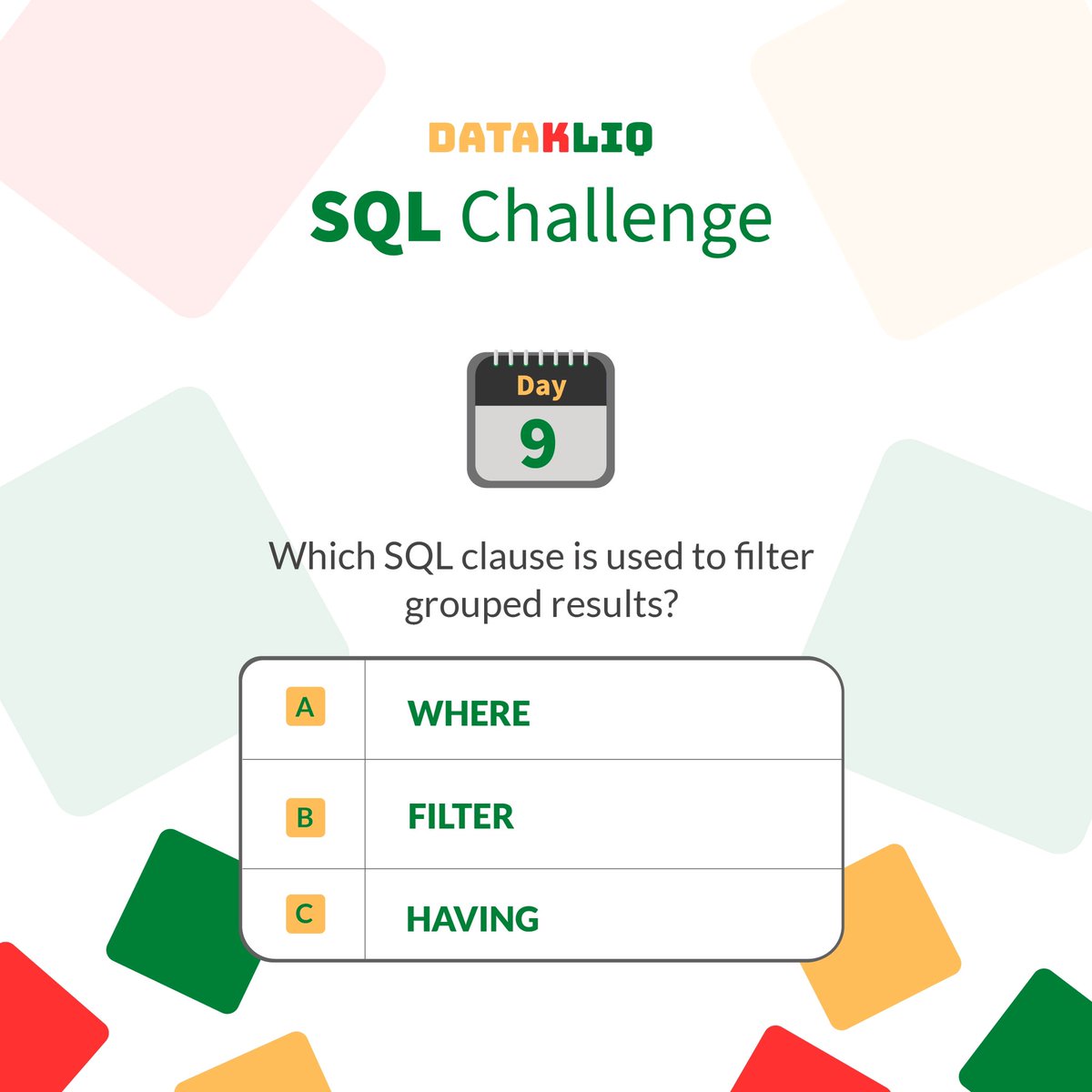 DataKliq's tweet image. DataKliq SQL Challenge - Day 9!
Which SQL clause is used to filter grouped results? 🤔
Drop your answer in the comments! ⬇️
#DataKliq #SQLChallenge #SQLFiltering