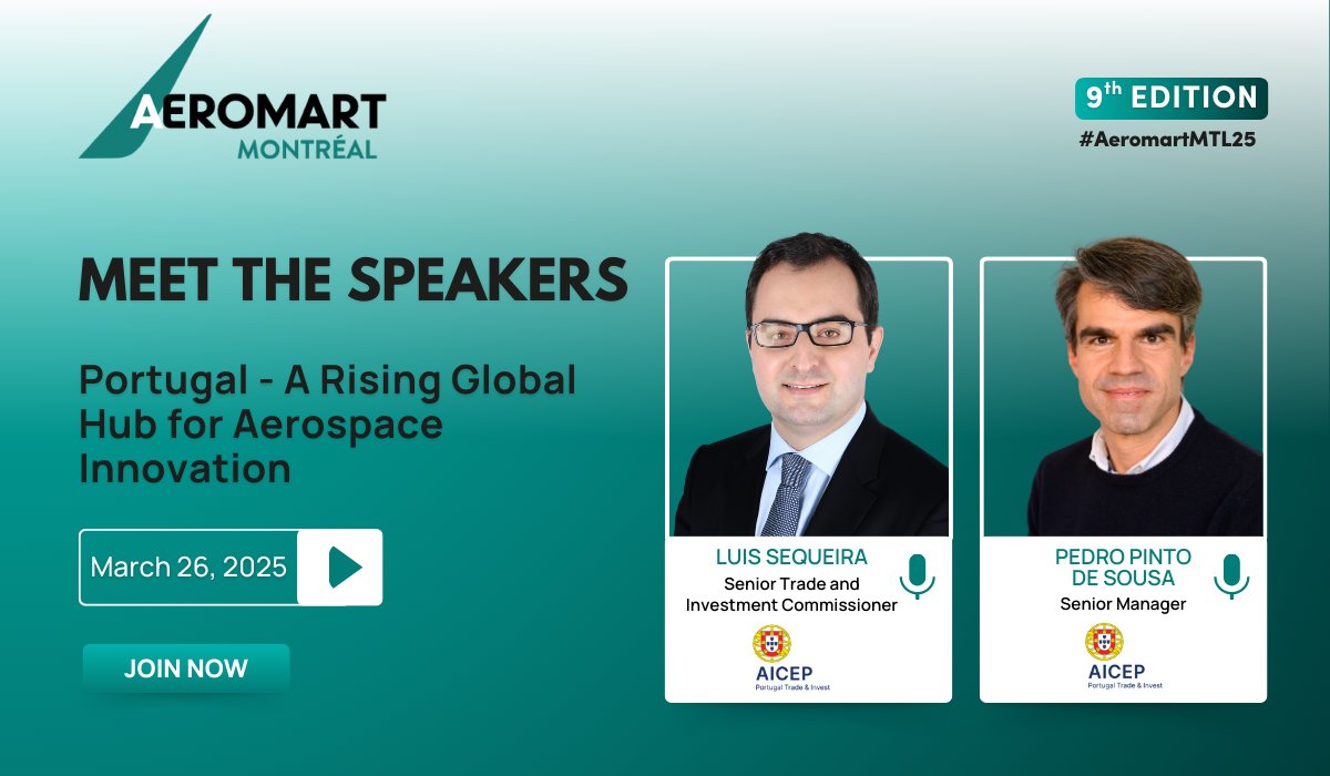 Speakers Announcement 🌟

We are thrilled to welcome Luis Sequeira, Senior Trade and Investment Commissioner at Embassy of Portugal in Canada / Director - AICEP Office in Toronto, and Pedro Pinto de Sousa, Senior Manager at AICEP, to the Aeromart Montréal 2025 speaker lineup!