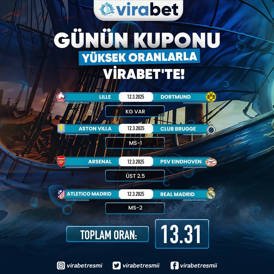 📣 VİRABET'TEN GÜNÜN KUPONU‼️⚽️ LİLLE 🫠 DORTMUND✅ KG VAR⚽️ ASTON VILLA 🫠  CLUB BRUGGE✅ MS : 1 ⚽️ ARSENAL 🫠  PSV EINDHOVEN✅ ÜST 2.5⚽️ ATLETİCO MADRID  🫠 REAL MADRID✅ MS: 2💰 Oran:  1️⃣3️⃣:3️⃣1️⃣🌟En Yüksek Oranlarla Bahsin Adresi