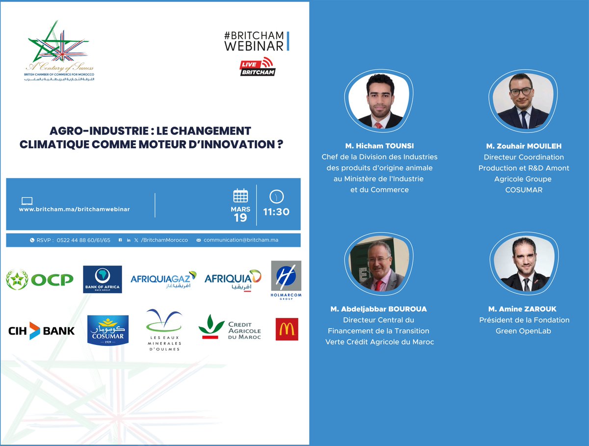 Lien d'enregistrement: britcham.ma/britchamwebinar

La Chambre de Commerce Britannique pour le Maroc organise, Mercredi 19 Mars 2025 à 11h30 AM , un événement sous le thème : "Agro-Industrie : Le changement climatique comme moteur d'innovation ?".