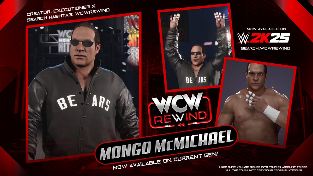 Steve “Mongo” McMichael is available NOW in #WWE2K25 for PS5 and Xbox X|S ‼️

Brought to you by #WCWREWIND
CAW: <a href="/eXecutionerX91/">eXecutioner X</a> 
Moveset: <a href="/Mylaseo2K/">Mylaseo2K #GTEO2K</a> 
Graphic: <a href="/Undisputed63/">Undisputed Designs</a> <a href="/Mylaseo2K/">Mylaseo2K #GTEO2K</a> 
Logos: <a href="/GameVolt1/">GameVolt</a> 
The name is censored on Cc for some reason..Enjoy!!