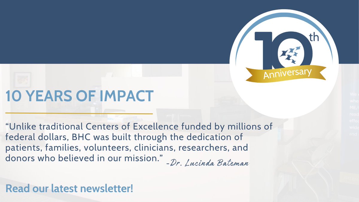 We’re celebrating 10 years of BHC’s impact! In our latest newsletter, Dr. Bateman reflects on how far we’ve come—from humble beginnings to becoming a leader in ME/CFS and Long COVID care. Read all about it here: loom.ly/JJIE-VA  #BHC #10Years #MECFS #Research #PatientCare